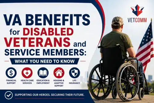 VA Benefits for Disabled Veterans and Service Members